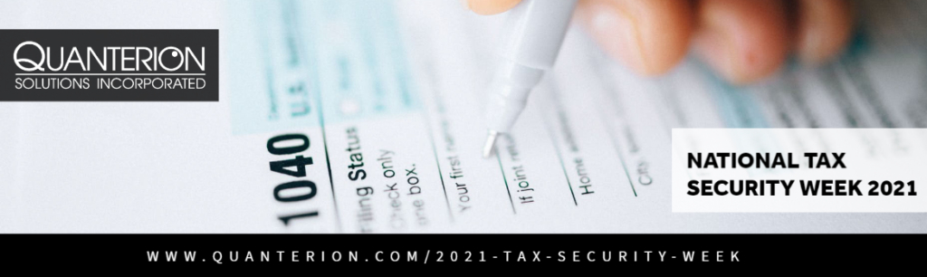 National Tax Security Week 2021 – Quanterion Solutions Incorporated